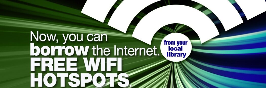 Wi-Fi Hotspots Now Available To Check Out!